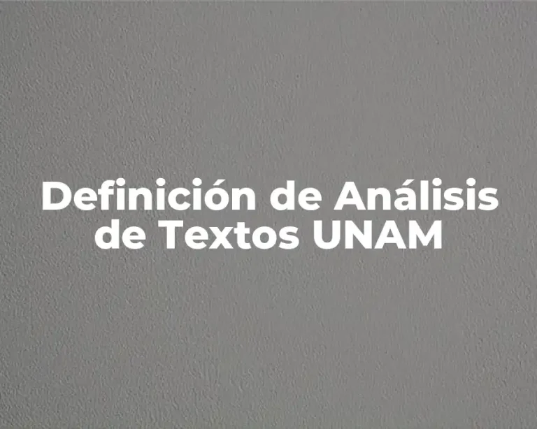 Definición de Análisis de Textos UNAM