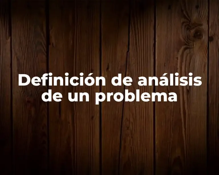 Definición de análisis de un problema