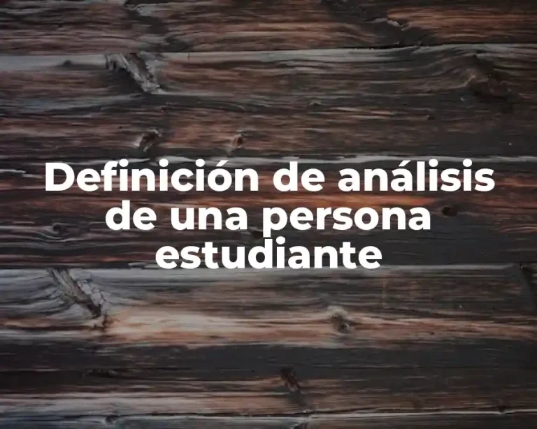 Definición de análisis de una persona estudiante
