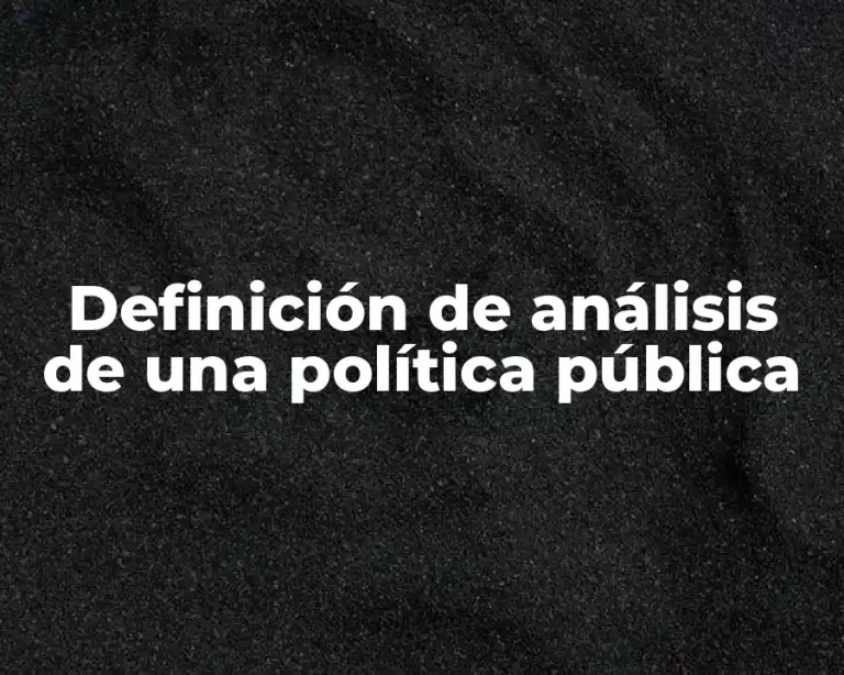 Definición de análisis de una política pública