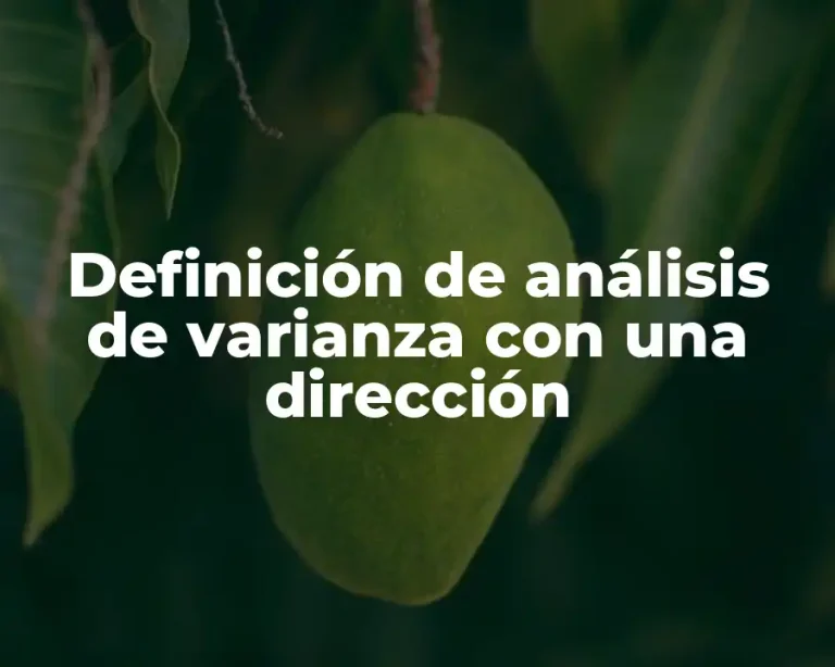 Definición de análisis de varianza con una dirección