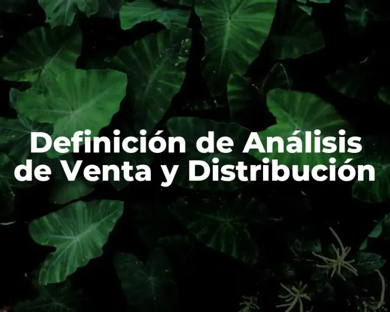 Definición de Análisis de Venta y Distribución