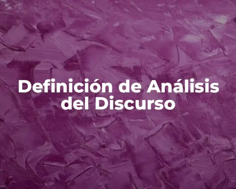 Definición de Análisis del Discurso