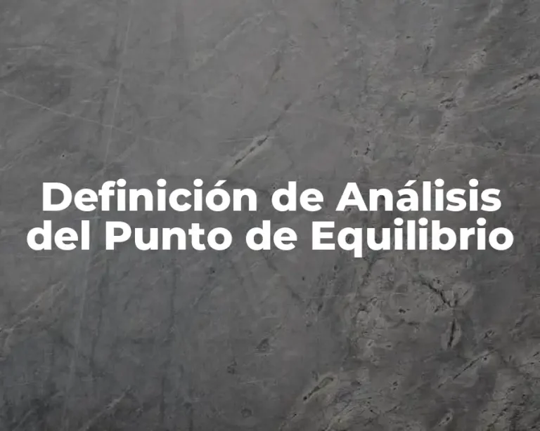 Definición de Análisis del Punto de Equilibrio