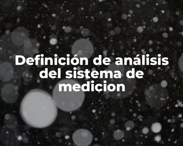 Definición de análisis del sistema de medicion