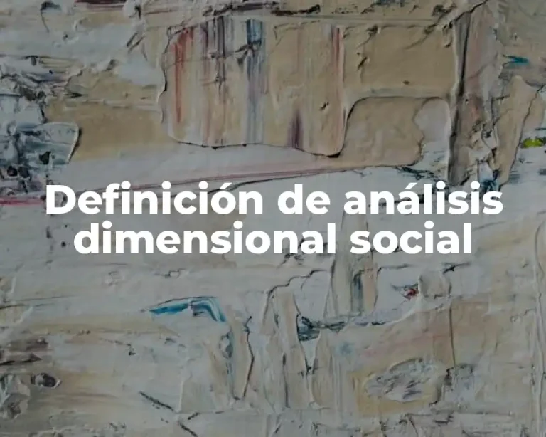 Definición de análisis dimensional social