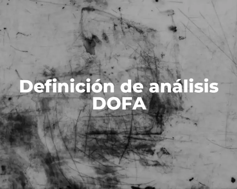 Definición de análisis DOFA