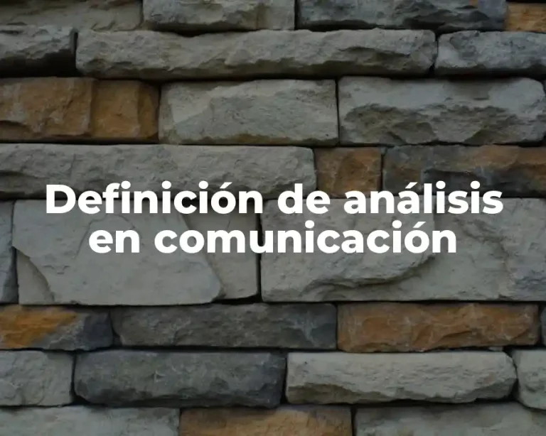 Definición de análisis en comunicación