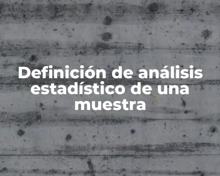 Definición de análisis estadístico de una muestra