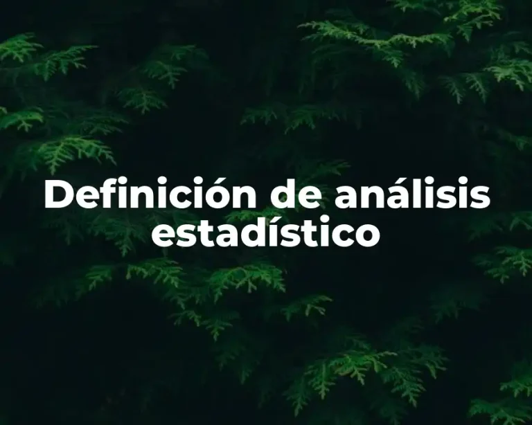 Definición de análisis estadístico