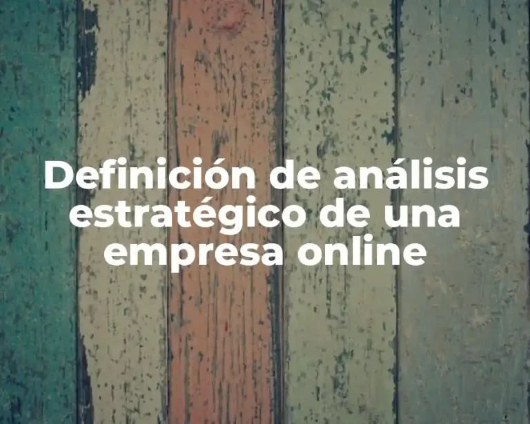 Definición de análisis estratégico de una empresa online