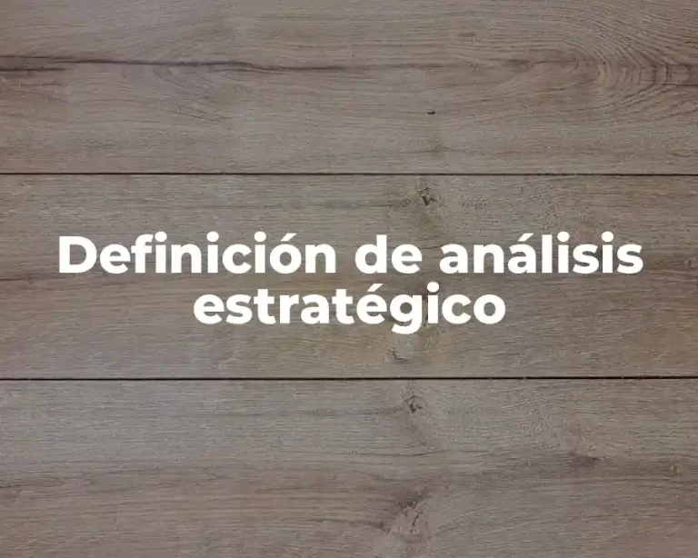 Definición de análisis estratégico