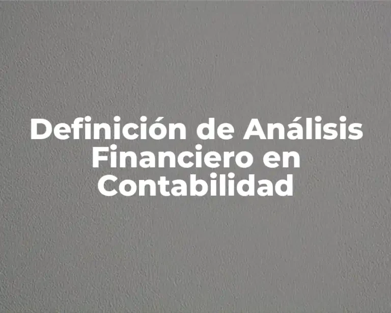 Definición de Análisis Financiero en Contabilidad
