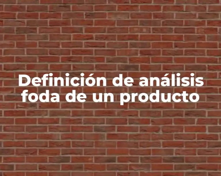 Definición de análisis foda de un producto