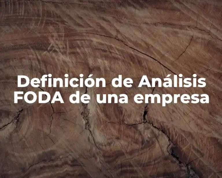 Definición de Análisis FODA de una empresa