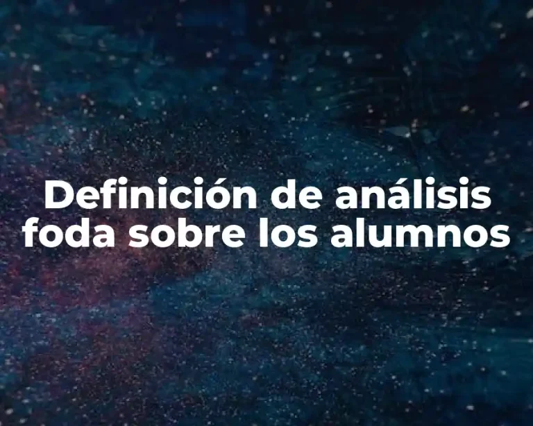 Definición de análisis foda sobre los alumnos