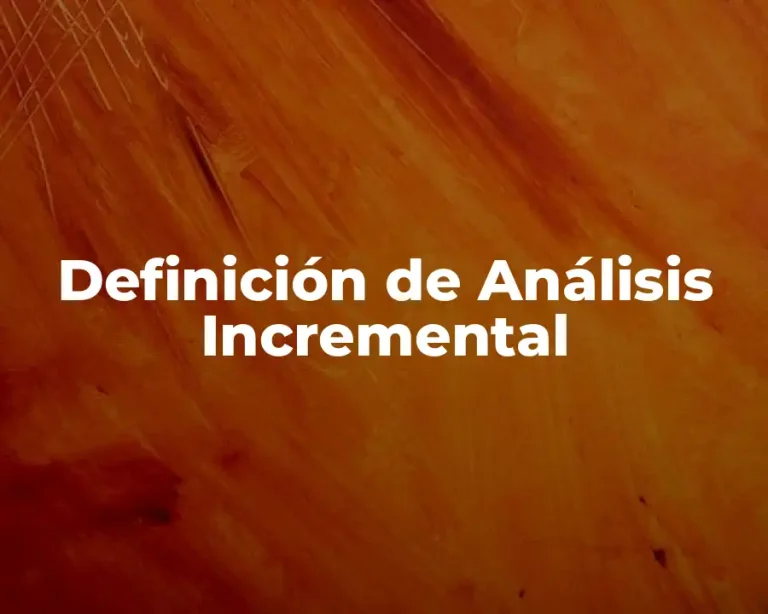 Definición de Análisis Incremental