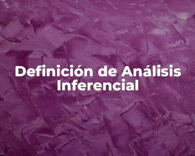 Definición de Análisis Inferencial