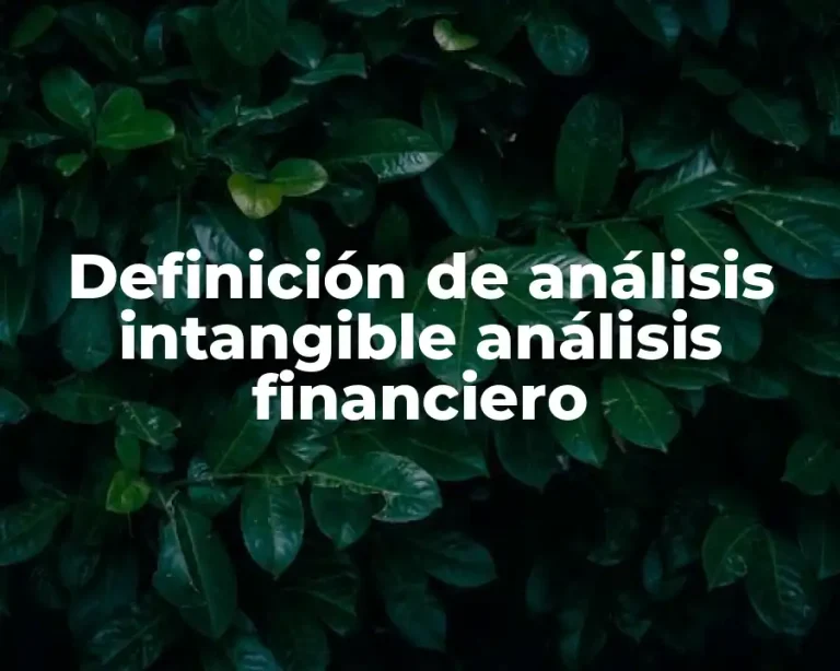 Definición de análisis intangible análisis financiero