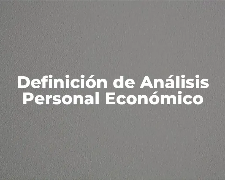 Definición de Análisis Personal Económico