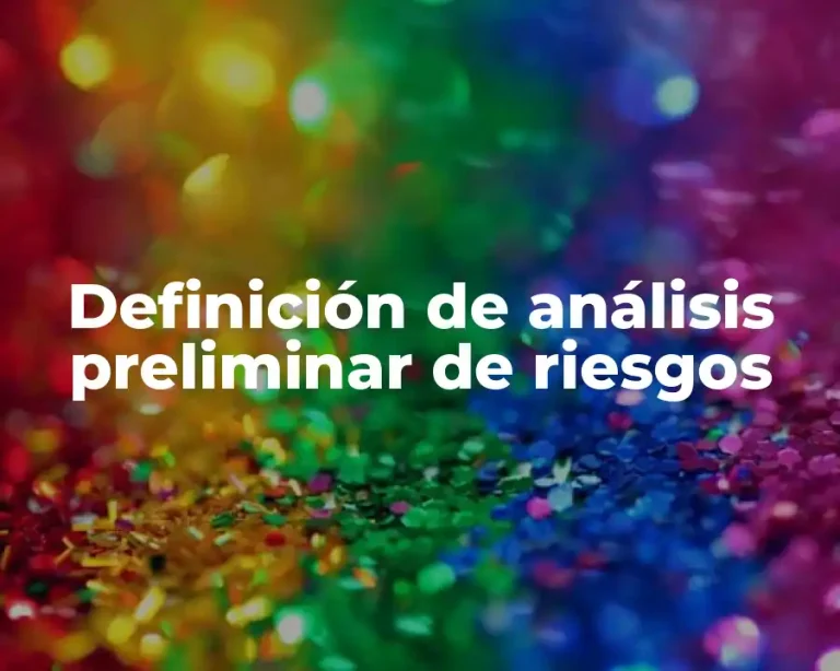 Definición de análisis preliminar de riesgos