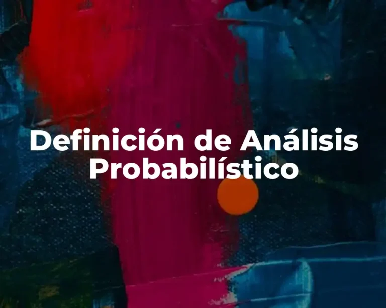 Definición de Análisis Probabilístico