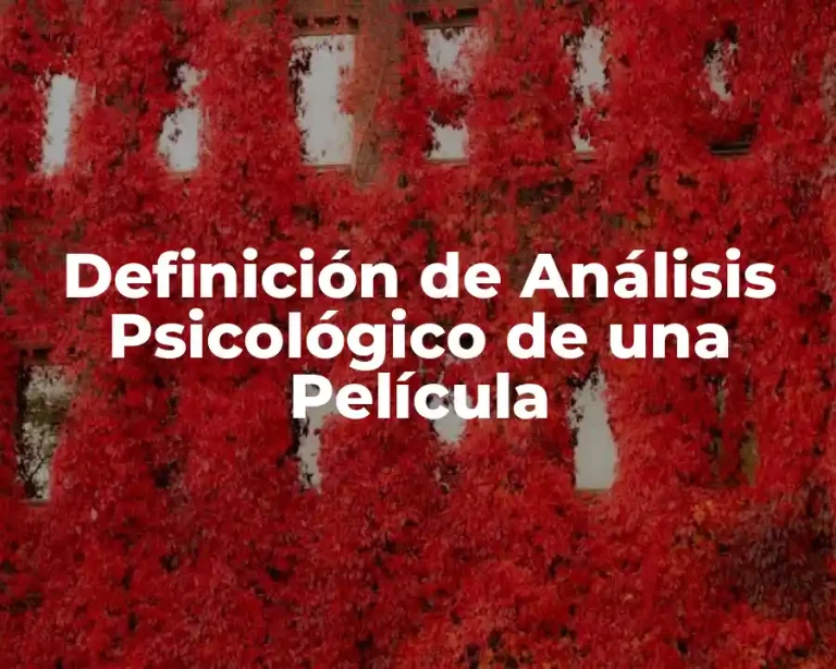 Definición de Análisis Psicológico de una Película