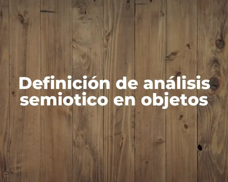 Definición de análisis semiotico en objetos