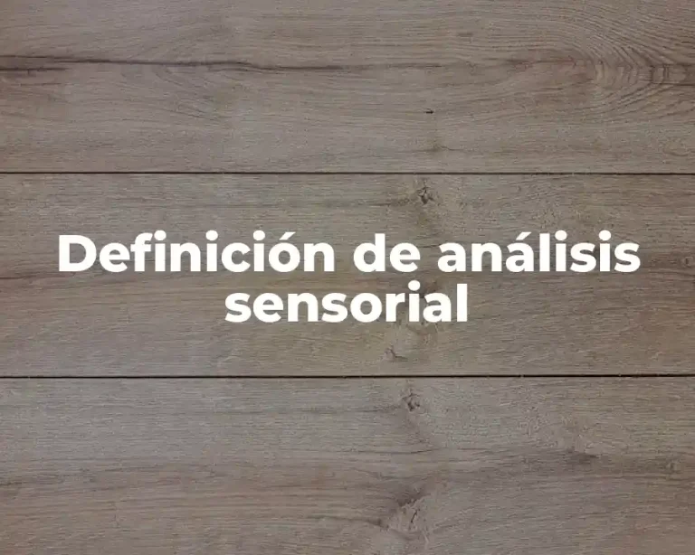 Definición de análisis sensorial