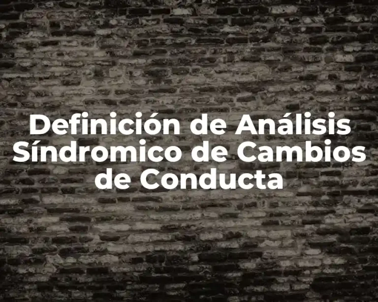 Definición de Análisis Síndromico de Cambios de Conducta