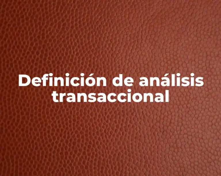 Definición de análisis transaccional