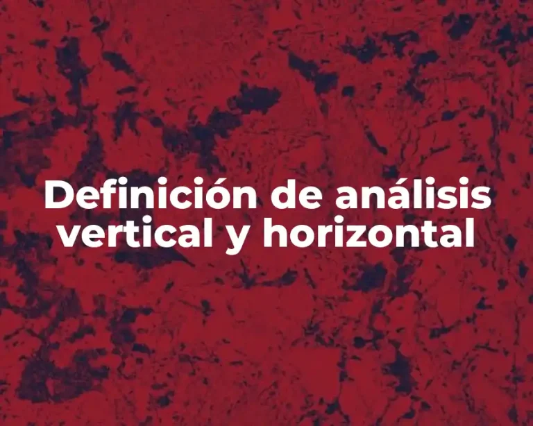 Definición de análisis vertical y horizontal