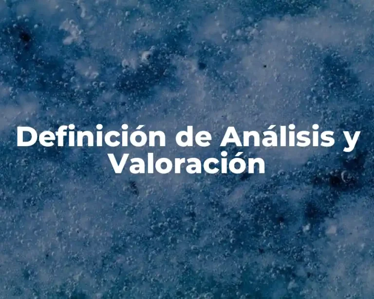 Definición de Análisis y Valoración