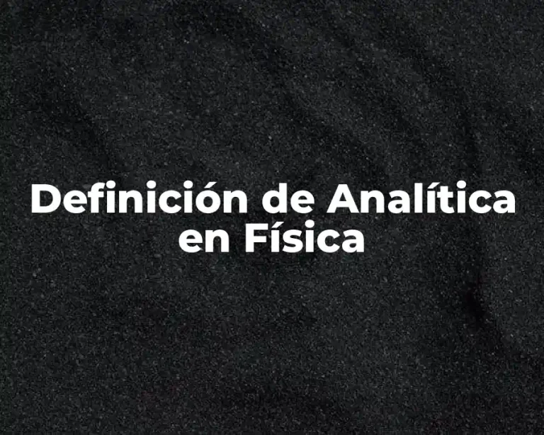 Definición de Analítica en Física