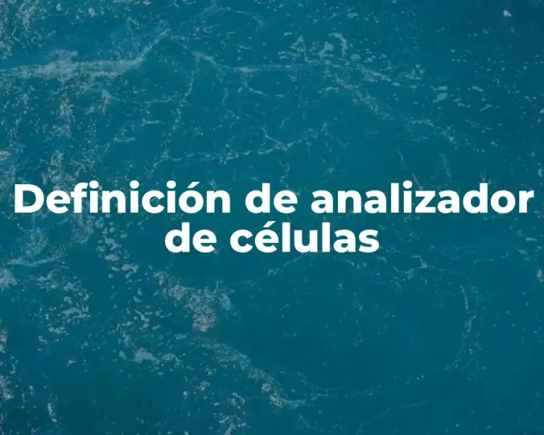 Definición de analizador de células
