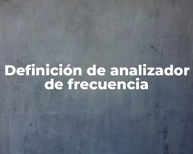 Definición de analizador de frecuencia