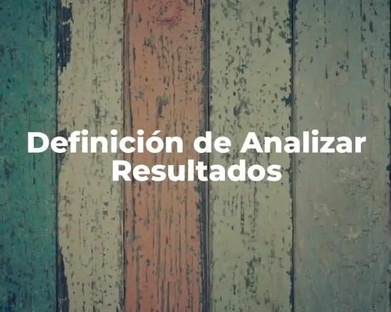 Definición de Analizar Resultados