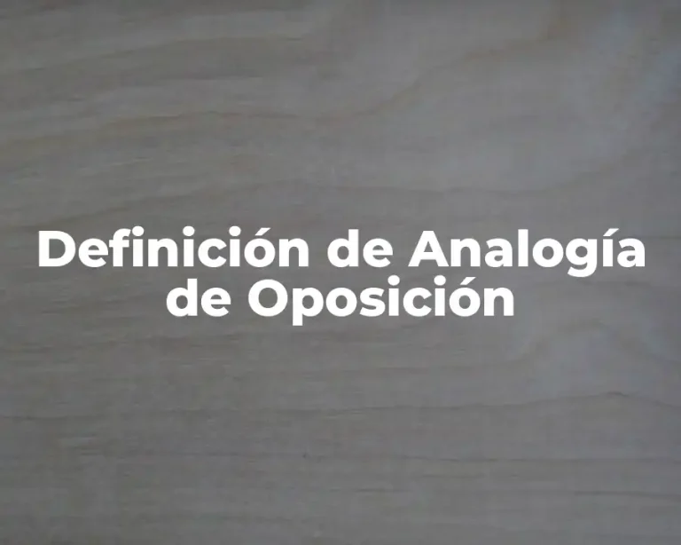 Definición de Analogía de Oposición