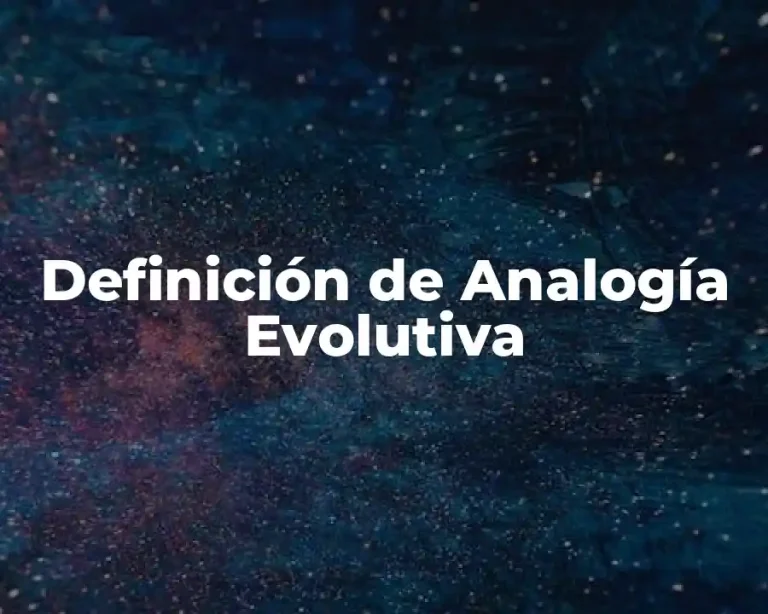 Definición de Analogía Evolutiva
