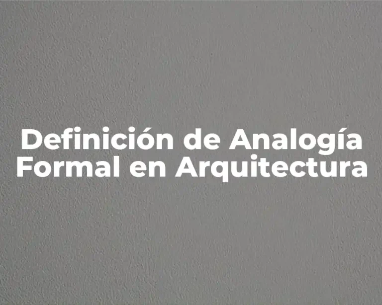 Definición de Analogía Formal en Arquitectura