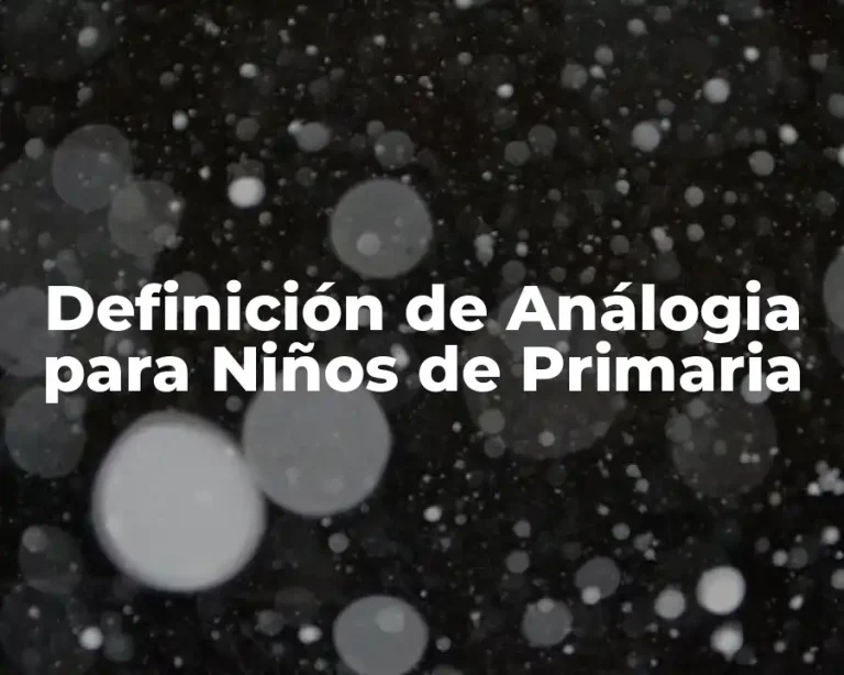 Definición de Análogia para Niños de Primaria