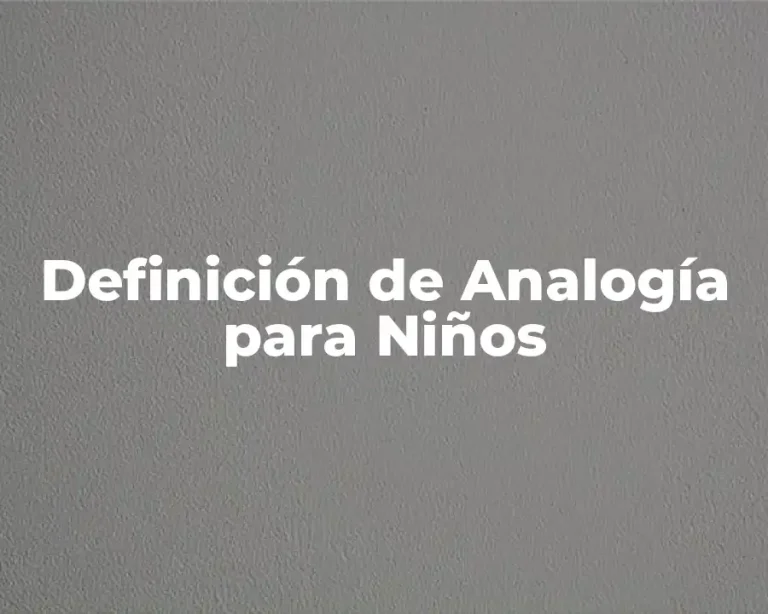 Definición de Analogía para Niños