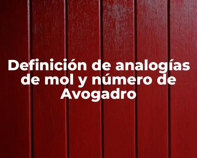 Definición de analogías de mol y número de Avogadro