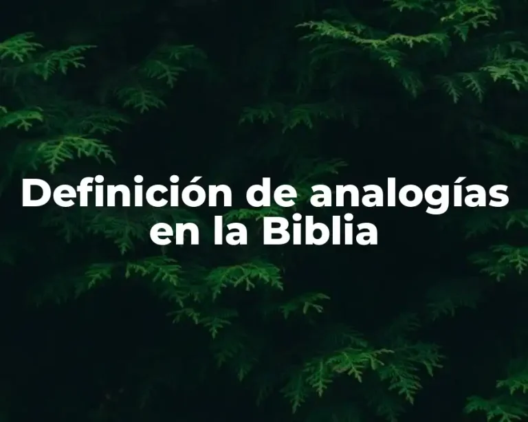 Definición de analogías en la Biblia