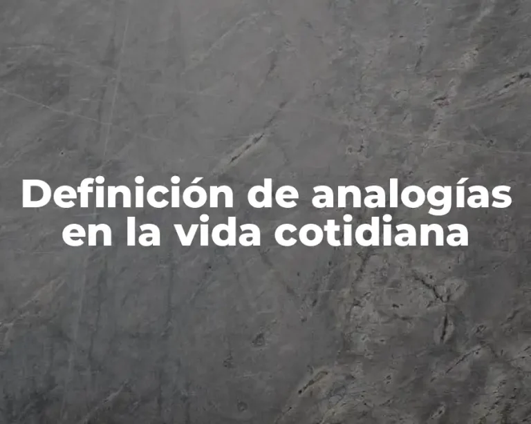 Definición de analogías en la vida cotidiana