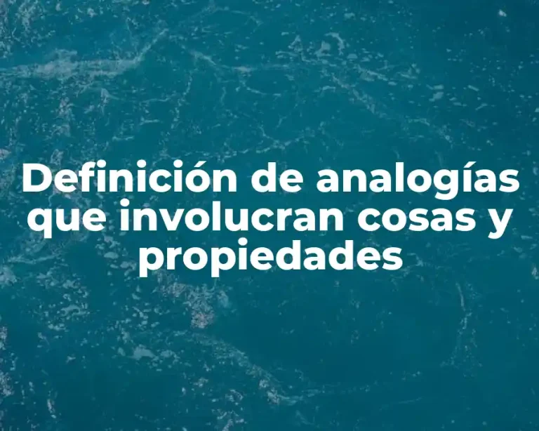 Definición de analogías que involucran cosas y propiedades