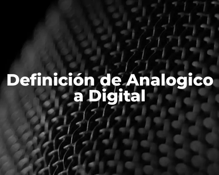 Definición de Analogico a Digital