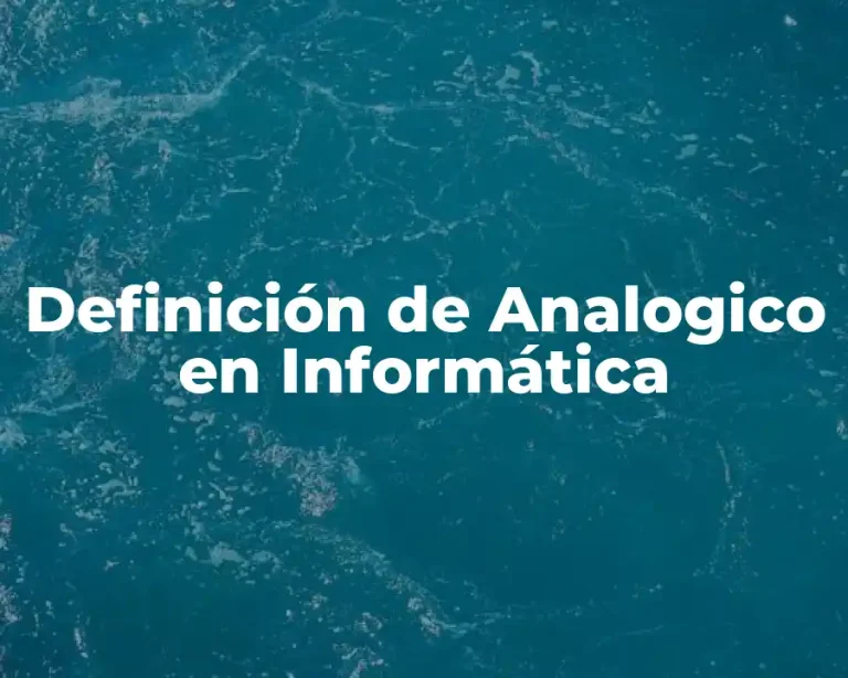 Definición de Analogico en Informática
