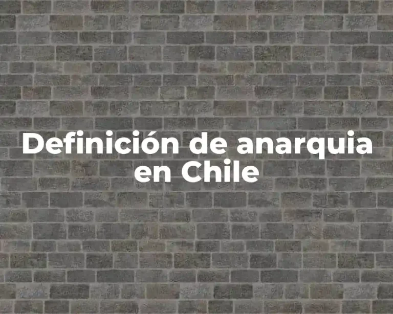 Definición de anarquia en Chile