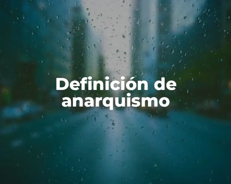 Definición de anarquismo